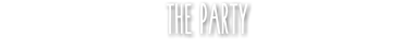 THE PARTY