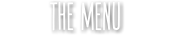 THE MENU